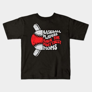 Baseball Players Have The Prettiest Moms Funny Baseball Kids T-Shirt